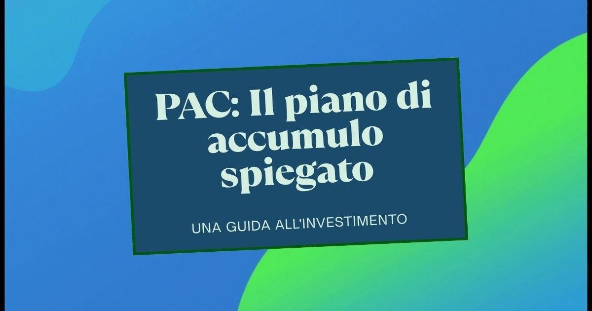 PAC: cos'è il piano di accumulo e perché funziona